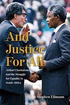 portada And Justice for All: Arthur Chaskalson and the Struggle for Equality in South Africa (in English)