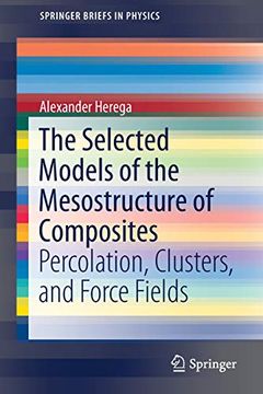 portada The Selected Models of the Mesostructure of Composites: Percolation, Clusters, and Force Fields (Springerbriefs in Physics) (in English)