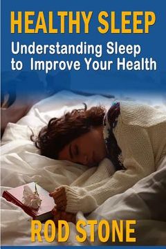 portada Healthy Sleep: Understanding Sleep to Improve Your Health (en Inglés)