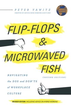 portada Flip-Flops and Microwaved Fish: Navigating the Dos and Don'ts of Workplace Culture (Second Edition) (in English)
