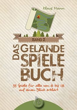 portada Das Geländespielebuch (Band 2): 33 Spiele für alle von 8 bis 18 auf einen Blick erklärt (in German)