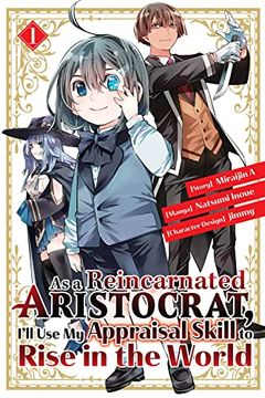 portada As a Reincarnated Aristocrat, I'll use my Appraisal Skill to Rise in the World 1 (Manga) (en Inglés)