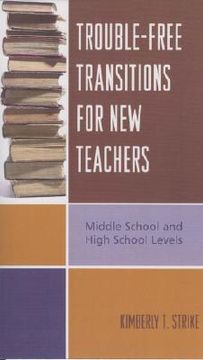 portada trouble-free transitions for new teachers: middle school and high school levels
