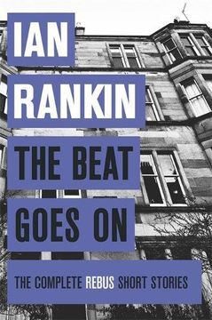 portada The Beat Goes on: The Complete Rebus Stories (a Rebus Novel) (en Inglés)