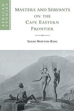portada Masters and Servants on the Cape Eastern Frontier, 1760 1803 (African Studies) (en Inglés)