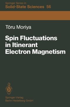 portada Spin Fluctuations in Itinerant Electron Magnetism (Springer Series in Solid-State Sciences)