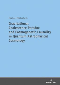 portada Gravitational Coalescence Paradox and Cosmogenetic Causality in Quantum Astrophysical Cosmology (en Alemán)