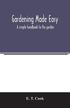 portada Gardening Made Easy; A Simple Handbook to the Garden 
