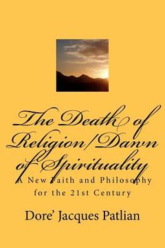 portada the death of religion/dawn of spirituality (en Inglés)