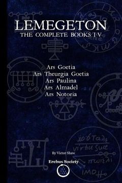 portada Lemegeton: The Complete Books I-V: Ars Goetia, ars Theurgia Goetia, ars Paulina, ars Almadel, ars Notoria (in English)