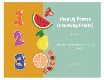 portada Ihap Ug Prutas (Counting Fruits): Learning numbers 1 to 20 in Bisaya
