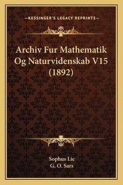 portada Archiv Fur Mathematik Og Naturvidenskab V15 (1892) (in Noruego)