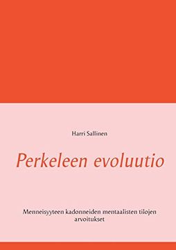 portada Perkeleen Evoluutio: Menneisyyteen Kadonneiden Mentaalisten Tilojen Arvoitukset (in Finnish)