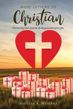 portada More Letters to Christian: Discovering God's presence by the possession of his gifts (en Inglés)