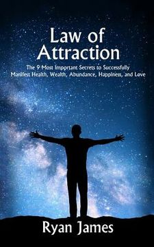 portada Law of Attraction: The 9 Most Important Secrets to Successfully Manifest Health, Wealth, Abundance, Happiness and Love