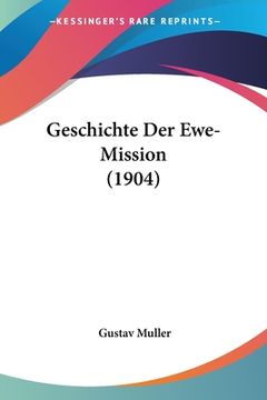 portada Geschichte Der Ewe-Mission (1904) (en Alemán)