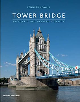 portada Tower Bridge: History • Engineering • Design (en Inglés)