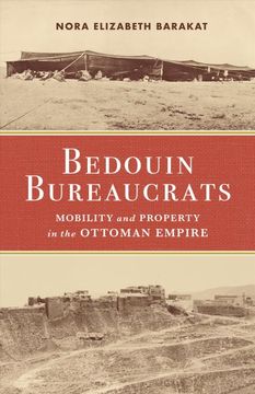 portada Bedouin Bureaucrats: Mobility and Property in the Ottoman Empire (in English)