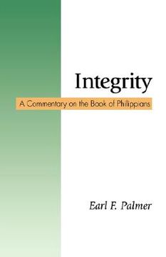 portada integrity: a commentary on the book of philippians (en Inglés)