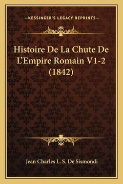 portada Histoire De La Chute De L'Empire Romain V1-2 (1842) (en Francés)
