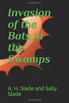 portada Invasion of the Bats in the Swamps (en Inglés)