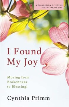 portada I Found my Joy: Moving From Brokenness to Blessing (en Inglés)