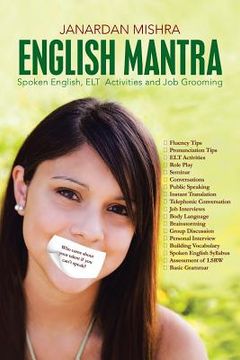 portada English Mantra: Spoken English, ELT Activites and Job Grooming (en Inglés)