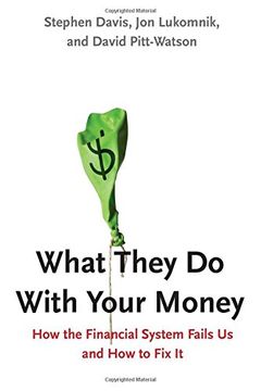 portada What They Do With Your Money: How the Financial System Fails Us and How to Fix It