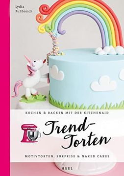 portada Trendtorten: Motivtorten, Surprise & Naked Cakes (Kochen & Backen mit der Kitchenaid) (en Alemán)