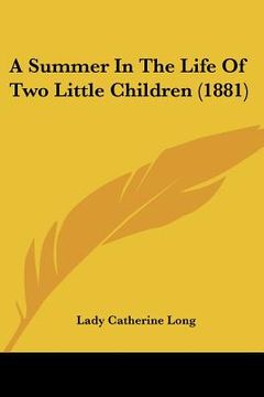 portada a summer in the life of two little children (1881) (en Inglés)