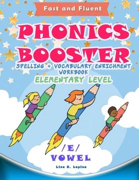 portada Phonics Booster: E vowel (Elementary): Spelling + Vocabulary (and Vowel) Enrichment (en Inglés)