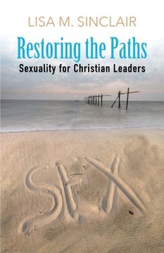 portada Restoring the Path: Sexuality for Christian Leaders