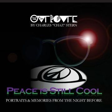 portada Peace is Still Cool: Portraits & Memories from the Night Before (en Inglés)