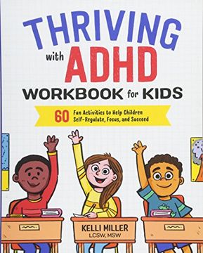 portada Thriving With Adhd Workbook for Kids: 60 fun Activities to Help Children Self-Regulate, Focus, and Succeed 