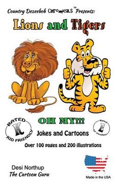 portada Lions and Tigers -- Oh My ! -- Jokes and Cartoons: in Black + White (en Inglés)
