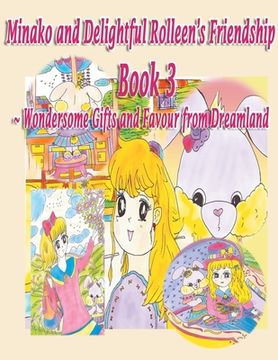 portada Minako and Delightful Rolleen'S Family and Friendship Book 3 of Wondersome Gifts and Favour From Dreamland (3) (Minako and Delightful Rolleen Collection) (en Inglés)