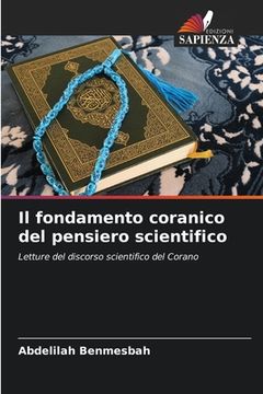 portada Il fondamento coranico del pensiero scientifico (in Italian)