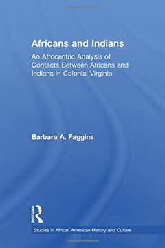 portada Africans and Indians: An Afrocentric Analysis of Contacts Between Africans and American Indians in Colonial Virginia (Studies in African American History and Culture)