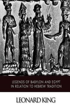 portada Legends of Babylon and Egypt in Relation to Hebrew Tradition (en Inglés)