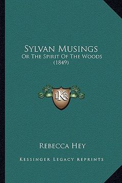 portada sylvan musings: or the spirit of the woods (1849) or the spirit of the woods (1849) (en Inglés)