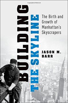 portada Building the Skyline: The Birth and Growth of Manhattan's Skyscrapers
