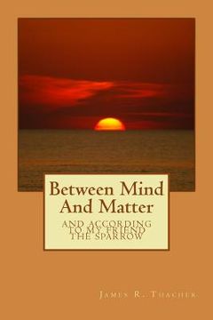 portada Between Mind And Matter (en Inglés)