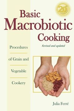 portada Basic Macrobiotic Cooking, 20th Anniversary Edition: Procedures of Grain and Vegetable Cookery (in English)