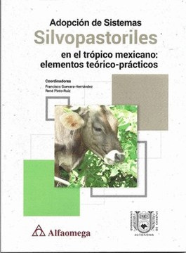 portada Adopción de Sistemas Silvopastoriles en el Trópico Mexicano: Elementos Teórico-Prácticos