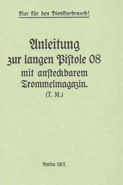 portada German WWI P-08 Artillery Luger Pistol and Snail Drum Manual (in English)