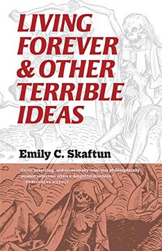 portada Living Forever and Other Terrible Ideas (en Inglés)