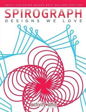 portada Spirograph Designs We Love: Adult Coloring Books Best Sellers Edition