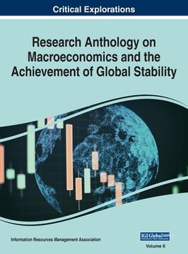 portada Research Anthology on Macroeconomics and the Achievement of Global Stability, VOL 2 (en Inglés)