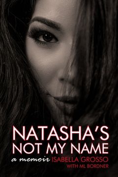 portada Natasha's Not My Name: A Memoir (en Inglés)