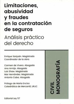 Limitaciones, Abusidad y Fraudes en la Contratacion de Seguros. Analisis Practico del Derecho